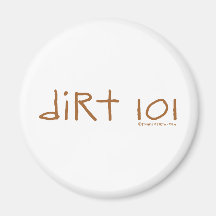 Dirt 101 magnets