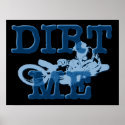 Dirt Me Motocross Dirt Bike Poster posters