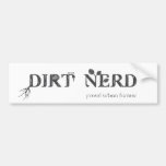 Dirt Nerd - Proud Urban Farmer Bumper Stickers