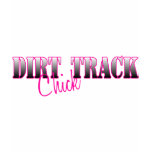 Dirt Track Chick t-shirts