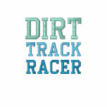 DIRT TRACK RACER sweatshirt