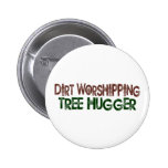 Dirt Worshipping Tree Hugger
