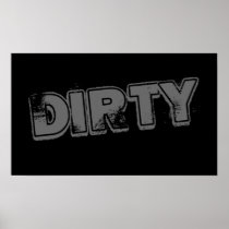 Dirty $24.95 Graphic Art Wall Poster