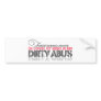 Dirty ABU's Bumper Sticker