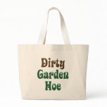 Dirty Garden Hoe bags