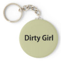 Dirty Girl keychains