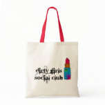 Dirty Girls Social Club Tote bags