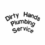 Dirty Hands Plumbing Service embroidered shirts