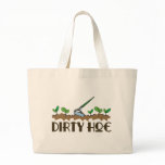 Dirty Hoe bags