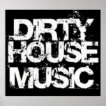 Dirty House Music Poster posters