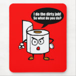 Dirty job mousepads