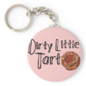 Dirty Little Tart keychains