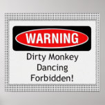 Dirty Monkey Dancing Forbidden posters
