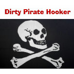 Dirty Pirate Hooker t-shirts