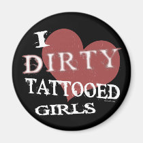 Dirty Tattooed Girls Magnet magnets