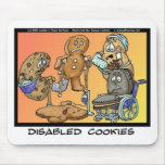 Disabled Cookies Funny Gifts & Collectibles Mousepad