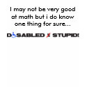 disabled does't equal stupid t-shirts
