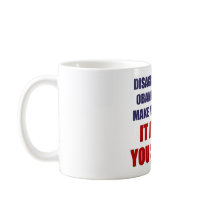 Disagreeing with Obama Mugs