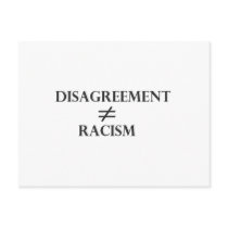 Disagreement Does Not Equal Racism Postcards