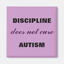 Discipline Does Not Cute Autism Fridge Magnet