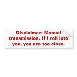 Disclaimer: Manual transmission. bumper stickers