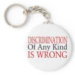 Discrimination Is Wrong keychains