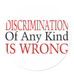 Discrimination Is Wrong stickers