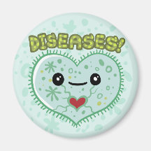 DISEASES! FRIDGE MAGNET