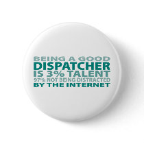 Dispatcher 3% Talent Pinback Button