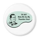 Dispatcher Voice Refrigerator Magnet