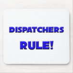 Dispatchers Rule! Mouse Pads