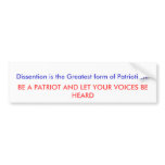 Dissention is the Greatest form of Patriotism! ... bumper stickers