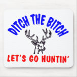 Ditch Bitch Hunting mousepads