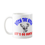 Ditch Bitch Hunting mugs
