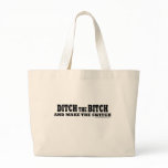 Ditch the bitch bags