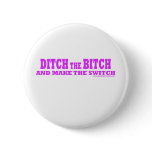 Ditch the bitch buttons