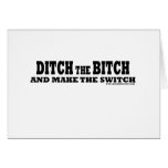 Ditch the bitch cards