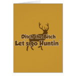 Ditch the Bitch Let's Go Hunting cards