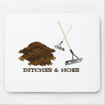 Ditches and Hoes mousepads