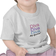 Diva Any Questions T-shirt