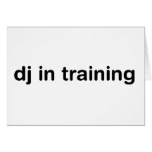 DJ In Training Greeting Cards