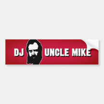DJ Uncle Mike Bumper Stickers