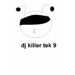djkillertek9 t-shirts
