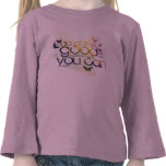 Do all the good you can t-shirts