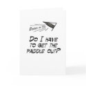 Do I have to get the paddle out? cards