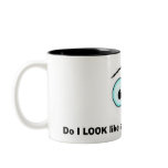 Do I LOOK like a morning person...mug