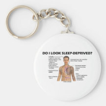 Do I Look Sleep-Deprived? (Human Physiology) Key Chains
