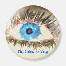 Do I Scare You magnet