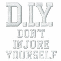 do it yourself or don't injure yourself! embroidered hooded sweatshirts