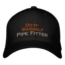 Do-It-Yourself Pipe Fitter Embroidered Baseball Caps